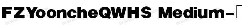 FZYooncheQWHS Medium字体转换